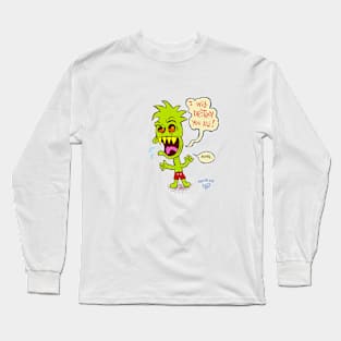 I Will Destroy You All! Long Sleeve T-Shirt